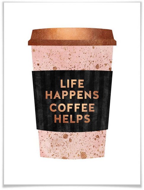 Wall-Art Poster »Life happens Coffee helps«, Schriftzug (1 Stück)-Bilder-Inspirationen